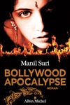 Bollywood Apocalypse de Manil Suri 